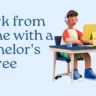 Work from home with a bachelor's degree