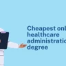 Cheapest online healthcare administration degree