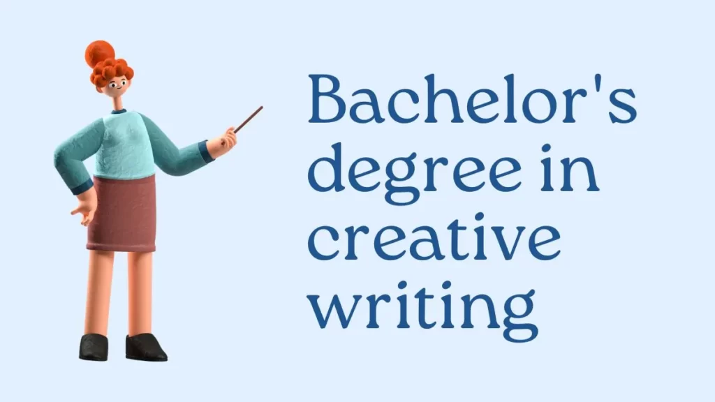 Bachelor's degree in creative writing 